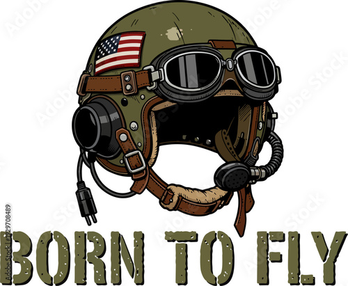 Vintage aviator pilot helmet with goggles and oxygen mask, featuring bold "BORN TO FLY" text. Retro military flight headgear illustration in olive green colors, symbolizing aviation adventure, freedom