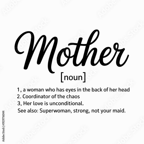 Mother Definition Funny Inspirational Mom Quote Typography Design