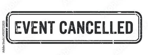 Event Cancelled Stamp with Distressed Texture and White Background