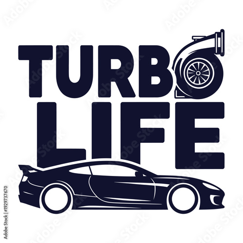 Turbocharged car speeding through life with a turbo life style tshirt design