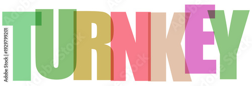 Multicolored Turnkey Word Isolated on White Transparent Background