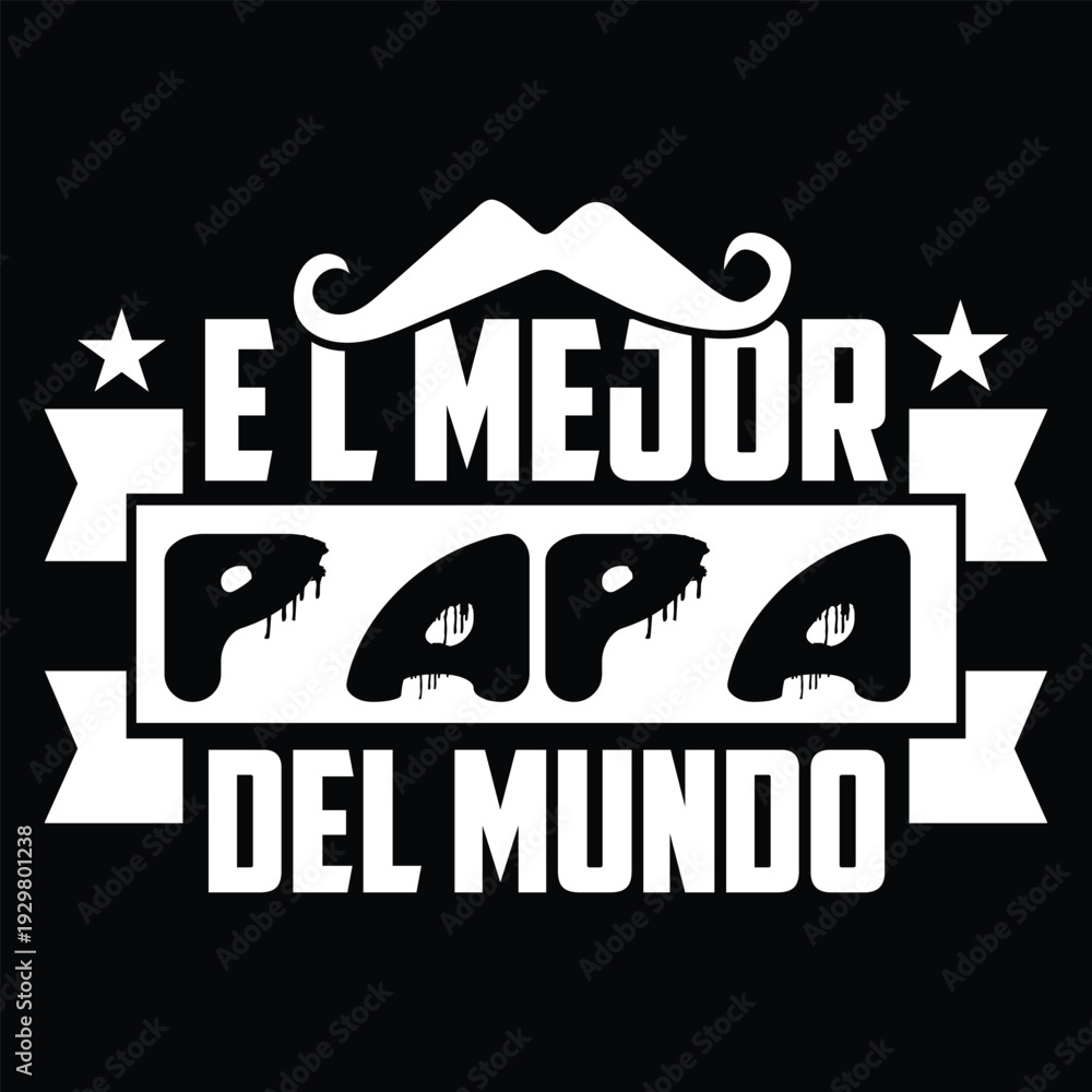 Obraz premium El Mejor Papa Del Mundo T Shirt Design