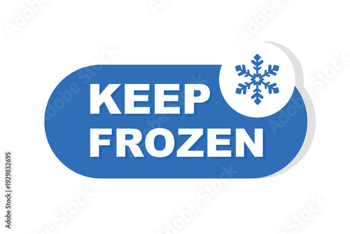 Keep frozen label. Keep frozen - badges for product. Keep frozen product labels. Storage in refrigerator and freezer. Suitable for product label. Vector illustration isolated on white background
