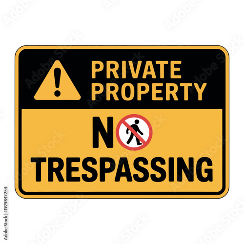 A yellow and black no trespassing sign on a white background warning of private property