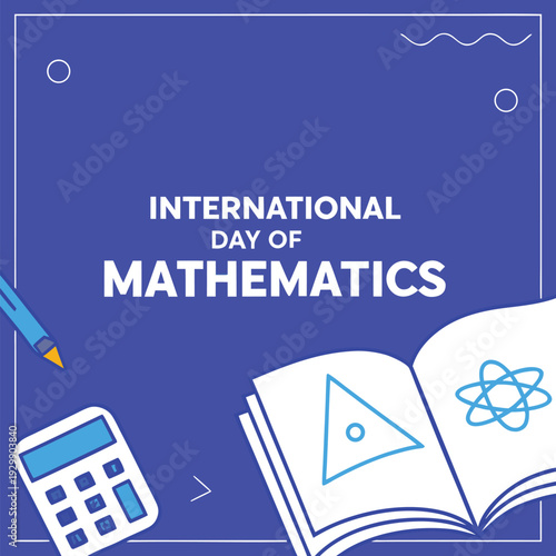 Educational Graphic for International Day of Mathematics with Bold Typography.