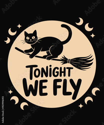 Black Cat Witch Broom Tonight We Fly Moon Cycle Funny Witch
