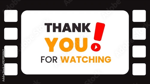 Animated thank you for watching the message with film borders. Suitable for video outros, film credits, social media posts, presentations, or event recaps.