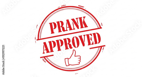 Prank approved stamp with thumbs up on white background for humor and fun