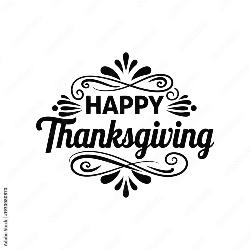 Fototapeta premium Vector illustration happy thanksgiving elegant black typography with decorative swirls and flourishes