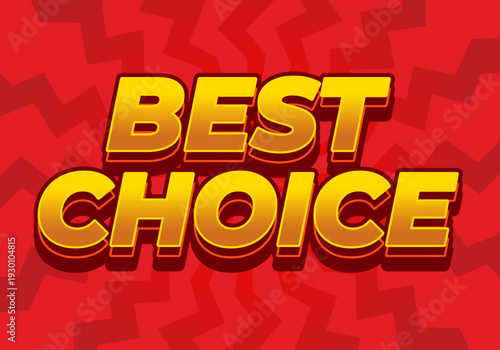 Bold yellow 3d text reading best choice on red patterned background, comic style promotional graphic