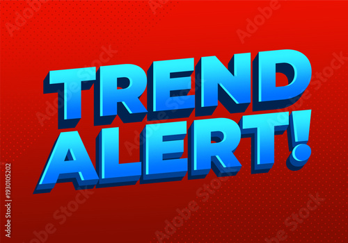 Wallpaper Mural Bold blue 3d text reading Trend Alert! on a vibrant red gradient background with subtle dotted texture Torontodigital.ca