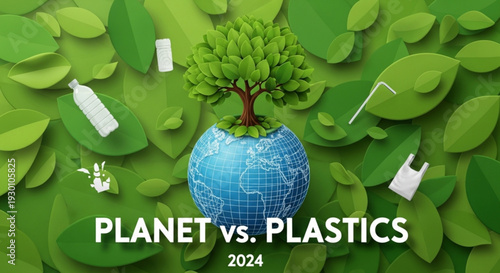 Planet vs plastics 2024 earth with tree surrounded by green leaves and plastic waste