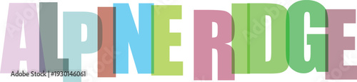 Bold colorful transparent letters spell out Alpine Ridge with layered opacity effect