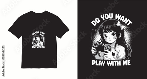 Do you want play with me cute anime girl gamer t-shirt design for youth and game lovers