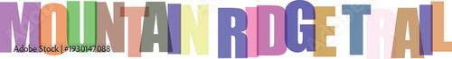 Colorful layered text graphic spelling out mountain ridge trail with overlapping translucent letters