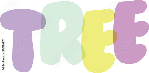 Tree word in cute soft colors in bold bubble letters on transparent background vector illustration