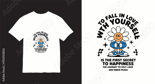 Cute flower character mascot t shirt design with self love motivational quote and retro daisy illustration