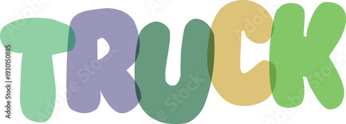 Truck word in cute soft colors in bold bubble letters on transparent background vector illustration