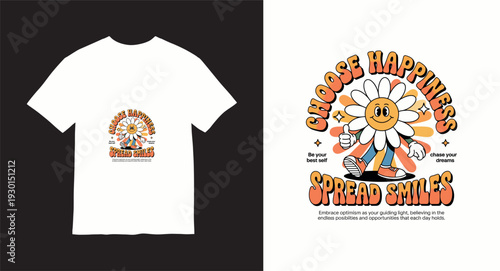 Choose happiness spread smiles, be your best self, chase your dreams, retro daisy character t-shirt graphic