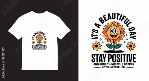 It's a beautiful day stay positive t-shirt design with smiling sunflower character and vintage typography