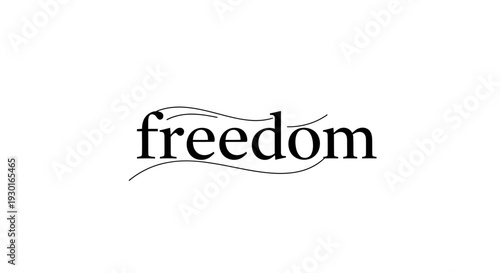 Freedom text with flowing lines, conceptual word art