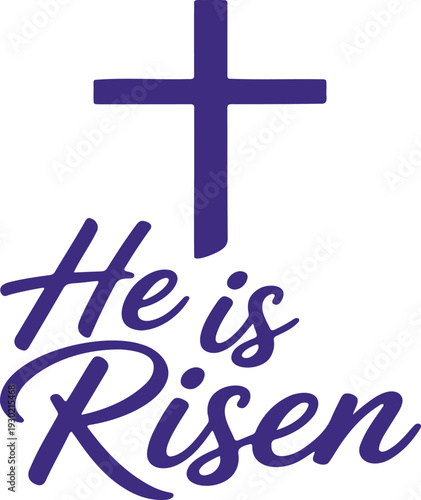 Christian Easter message "He is Risen" with a purple cross, symbolizing resurrection.