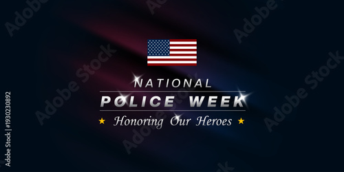 May 2026 is National Police Week. American flag. Great for posters, banners, social media and more. Black background.