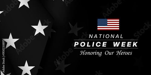 May 2026 is National Police Week. Great for posters, banners, social media and more. Dark blue background.