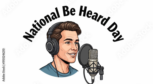 Illustration of a man wearing headphones speaking into a microphone on National Be Heard Day to promote small business and entrepreneur marketing for visibility and growth.
