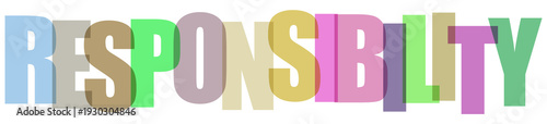 Responsibility word made of colorful 3d letters