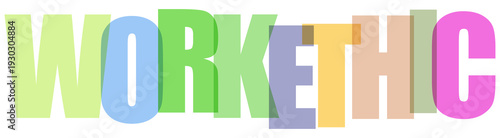 Work ethic colorful lettering with 3d effect and shadow on checkered background