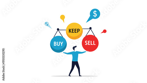 Investor balancing buy sell and keep decision circles on a scale representing financial strategy and portfolio management in the stock market.