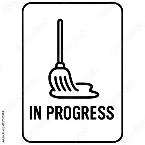 Housekeeping in progress signage icon with transparent background cleaning in progress symbol
