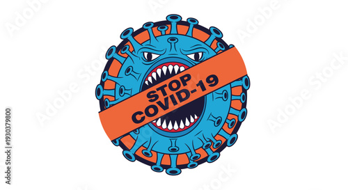 Large blue virus monster with a menacing expression and a Stop Covid-19 banner held in its mouth for pandemic awareness.