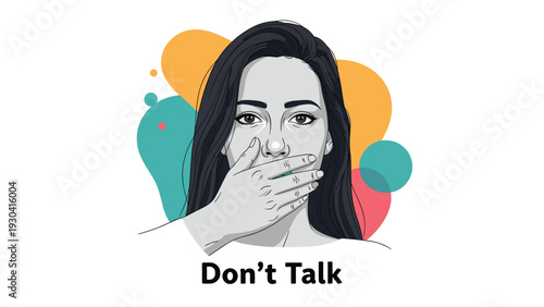Artistic portrait of a woman with long dark hair covering her mouth with her hand and Don't Talk text against a colorful abstract backdrop.