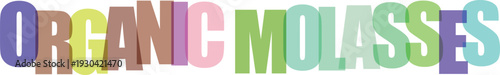 Colorful text organic molasses with pastel tones on gradient background typography