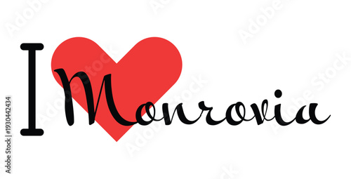 I love Monrovia, city of Liberia. Hand drawn letters with red heart. Vector illustration lettering, modern design