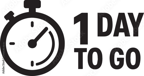 Black and white stopwatch icon with bold text 1 day to go illustration symbolizing countdown urgency deadline and event promotion design