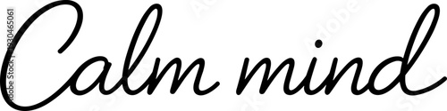 Black handwritten “calm mind” on white background, simple wellness typography for meditation reminders, self-care posts, and minimalist home decor.