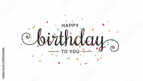 A colorful birthday celebration with confetti and text to a loved one FGFGF