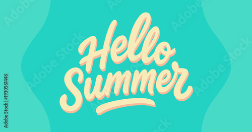 Hello Summer creative handwritten typography on turquoise wavy background. Vector illustration of seasonal holiday greeting card. Retro script lettering design template.
