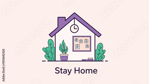 Charming illustration features a small house with plants and the text Stay Home below it encouraging safety and comfort.