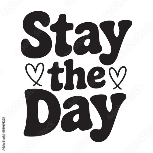 Stay the Day