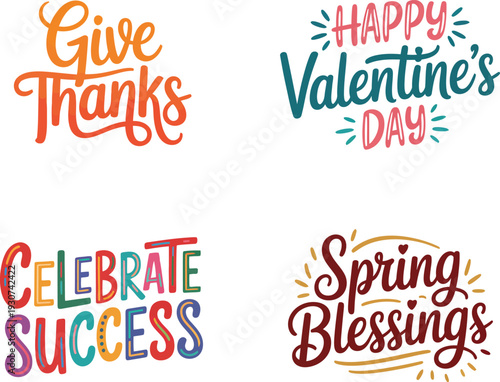 Joyful hand lettered phrases for various holidays and celebrations including Thanksgiving Valentines and spring blessings