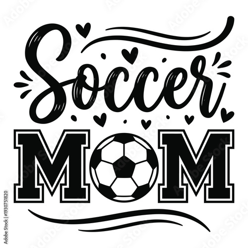 Soccer Mom Hand Lettering Design with Ball and Heart Accents