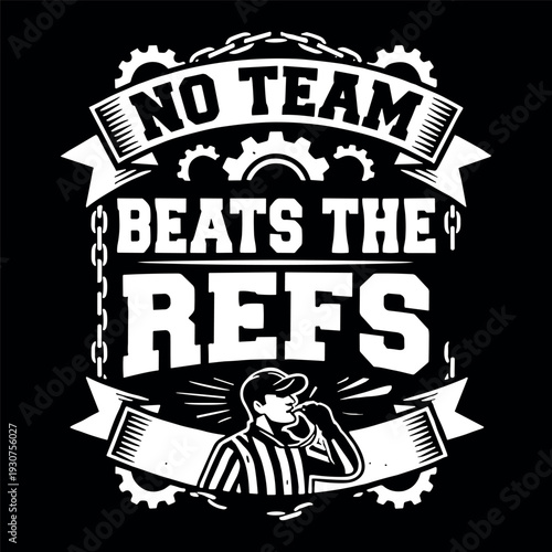 No Team Beats The Refs Funny Referee Football Soccer Humor