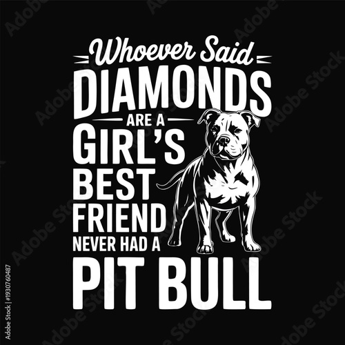Pit bull dog quote for pet lovers on black background