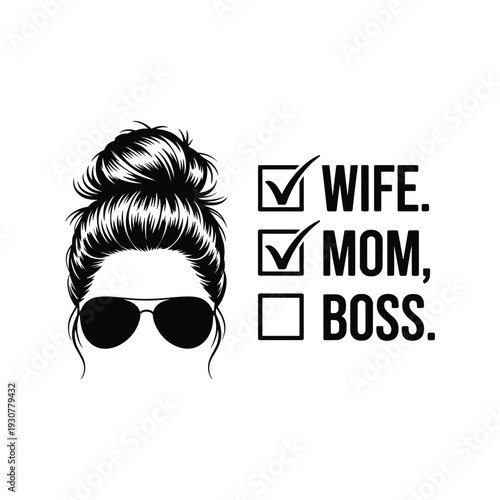 Messy bun mom wife boss checklist graphic design for apparel and gifts