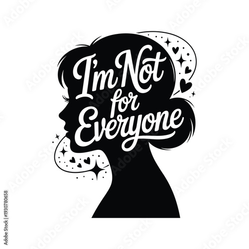Empowering silhouette of a woman featuring 'i'm not for everyone' text and celestial motifs