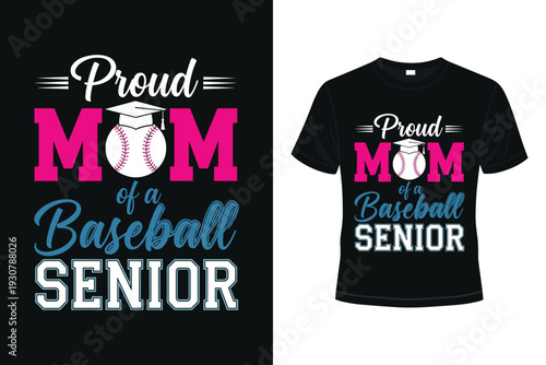 Proud Mom of Baseball Senior T-Shirt Design for Graduation